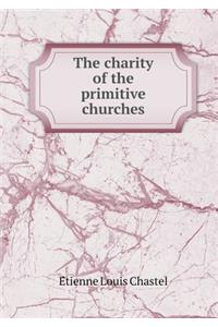 The Charity of the Primitive Churches