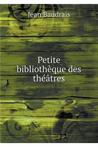 Petite Bibliothèque Des Théâtres