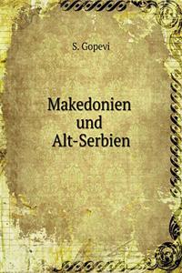 Makedonien Und Alt-Serbien