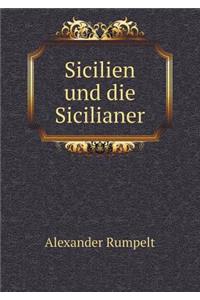 Sicilien und die Sicilianer