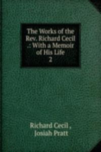 Works of the Rev. Richard Cecil