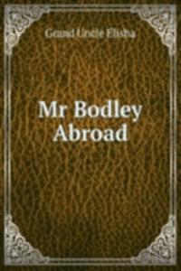 Mr Bodley Abroad