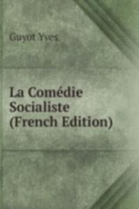 La Comedie Socialiste (French Edition)