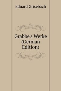 Grabbe's Werke (German Edition)