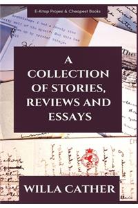 A Collection of Stories, Reviews and Essays