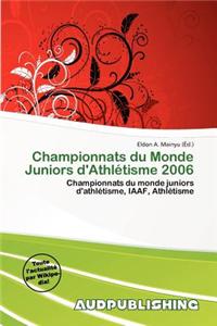 Championnats Du Monde Juniors D'Athl Tisme 2006