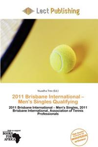 2011 Brisbane International - Men's Singles Qualifying