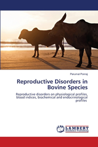 Reproductive Disorders in Bovine Species