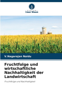 Fruchtfolge und wirtschaftliche Nachhaltigkeit der Landwirtschaft