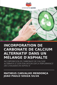 Incorporation de Carbonate de Calcium Alternatif Dans Un Mélange d'Asphalte