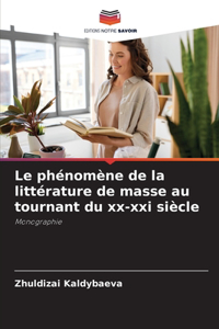 Le phénomène de la littérature de masse au tournant du xx-xxi siècle