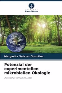 Potenzial der experimentellen mikrobiellen Ökologie