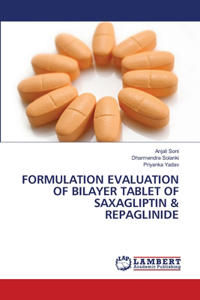 Formulation Evaluation of Bilayer Tablet of Saxagliptin & Repaglinide