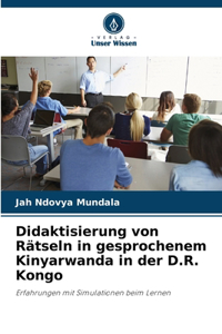 Didaktisierung von Rätseln in gesprochenem Kinyarwanda in der D.R. Kongo