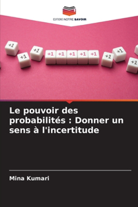 Le pouvoir des probabilités