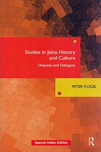 Studies in Jaina History and Culture: Disputes and Dialogues