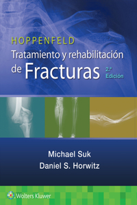 Hoppenfeld. Tratamiento Y Rehabilitación de Fracturas