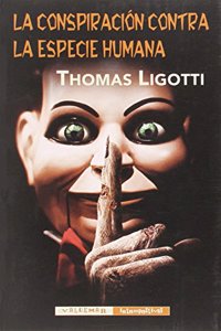 La conspiracion contra la especie humana (Intempestivas) (Spanish Edition)