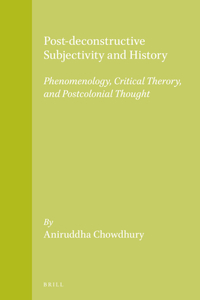 Post-Deconstructive Subjectivity and History