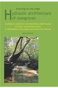 Growing on the Edge: Hydraulic Architecture of Mangroves