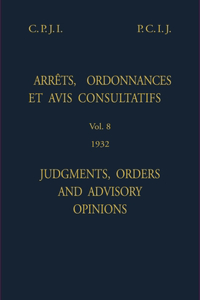 Permanent Court of International Justice, Judgments, Orders and Advisory Opinions