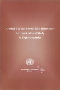 Alcohol Use and Sexual Risk Behaviour