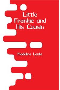 Little Frankie and His Cousin