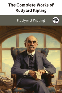 Complete Works of Rudyard Kipling