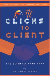Clicks to Client: THE ULTIMATE GAME PLAN