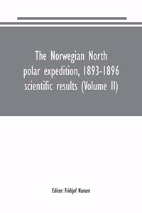 The Norwegian North polar expedition, 1893-1896
