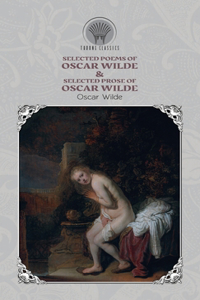 Selected Poems of Oscar Wilde & Selected Prose of Oscar Wilde