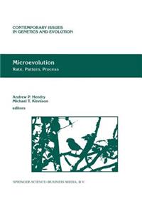 Microevolution Rate, Pattern, Process