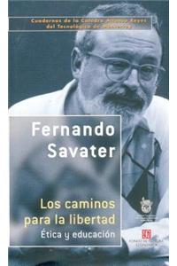 Los Caminos Para La Libertad. Etica y Educacion