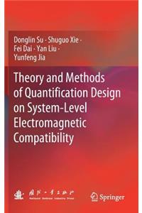 Theory and Methods of Quantification Design on System-Level Electromagnetic Compatibility