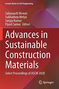 Advances in Sustainable Construction Materials