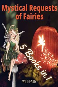 Mystical Requests of Fairies