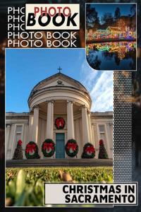 Christmas in Sacramento Photo Book