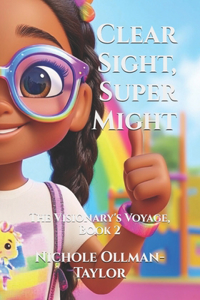 Clear Sight, Super Might