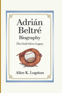 Adrián Beltré Biography