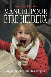 Manuel Pour Être Heureux
