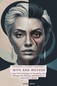 Handling a Covert Narcissist Wife and Mother