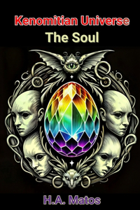 The Kenomitian Universe Volume IV - The Soul