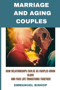 Marriage and Aging Couples