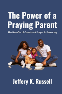 Power of a Praying Parent