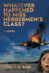 Whatever Happened to Miss Herbermen's Class?