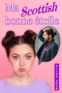 Ma Scottish bonne étoile