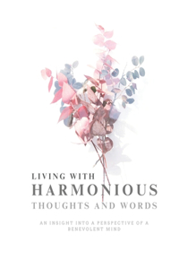 Living with Harmonious Thoughts and Words