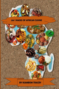 250+ Shades of African Cuisine