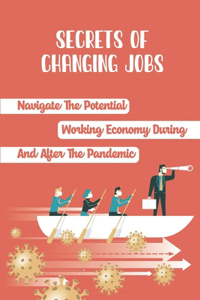 Secrets Of Changing Jobs