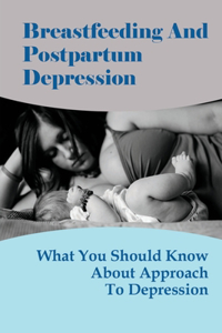 Breastfeeding And Postpartum Depression